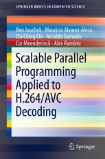 Scalable Parallel Programming Applied To H264avc Decoding 1st Edition Ben Juurlink