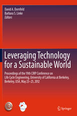 Leveraging Technology For A Sustainable World Proceedings Of The 19th Cirp Conference On Life Cycle Engineering University Of California At Berkeley Berkeley Usa May 23 25 2012 1st Edition Michael Overcash
