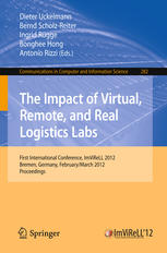 The Impact Of Virtual Remote And Real Logistics Labs First International Conference Imvirell 2012 Bremen Germany February 28 March 1 2012 Proceedings 1st Edition Dieter Uckelmann Auth