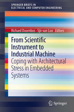 From Scientific Instrument To Industrial Machine Coping With Architectural Stress In Embedded Systems 1st Edition Richard Doornbos