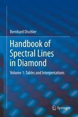 Handbook Of Spectral Lines In Diamond Volume 1 Tables And Interpretations 1st Edition Bernhard Dischler Auth