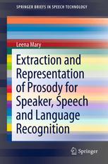 Extraction And Representation Of Prosody For Speaker Speech And Language Recognition 1st Edition Leena Mary Auth