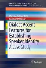 Dialect Accent Features For Establishing Speaker Identity A Case Study 1st Edition Manisha Kulshreshtha