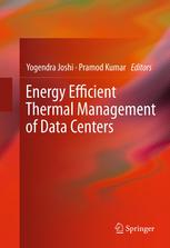 Energy Efficient Thermal Management Of Data Centers 1st Edition Yogendra Joshi