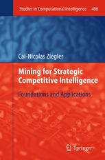 Mining For Strategic Competitive Intelligence Foundations And Applications 1st Edition Cainicolas Ziegler Auth