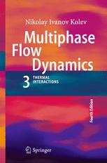 Multiphase Flow Dynamics 3 Thermal Interactions 4th Edition Nikolay Ivanov Kolev Auth