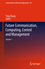 Future Communication Computing Control And Management Volume 1 1st Edition Ping Wang