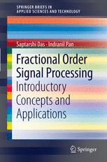 Fractional Order Signal Processing Introductory Concepts And Applications 1st Edition Saptarshi Das