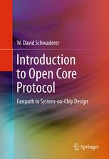 Introduction To Open Core Protocol Fastpath To Systemonchip Design 1st Edition W David Schwaderer Auth