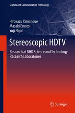 Stereoscopic Hdtv Research At Nhk Science And Technology Research Laboratories 1st Edition Hirokazu Yamanoue
