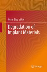 Degradation Of Implant Materials 1st Edition Jeremy L Gilbert