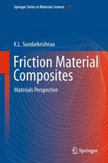Friction Material Composites Materials Perspective K L Sundarkrishnaa Auth