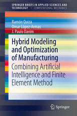 Hybrid Modeling And Optimization Of Manufacturing Combining Artificial Intelligence And Finite Element Method 1st Edition Ramn Quiza