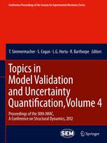 Topics In Model Validation And Uncertainty Quantification Volume 4 Proceedings Of The 30th Imac A Conference On Structural Dynamics 2012 1st Edition T Simmermacher