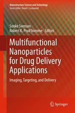 Multifunctional Nanoparticles For Drug Delivery Applications Imaging Targeting And Delivery 1st Edition Robert K Prudhomme
