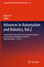 Advances In Automation And Robotics Vol 2 Selected Papers From The 2011 International Conference On Automation And Robotics Icar 2011 Dubai December 12 2011 1st Edition Haobin Shi