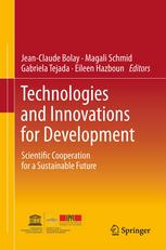 Technologies And Innovations For Development Scientific Cooperation For A Sustainable Future 1st Edition Jeanclaude Bolay Auth