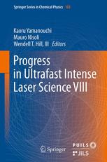 Progress In Ultrafast Intense Laser Science Viii 1st Edition Paula Rivire