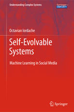 Selfevolvable Systems Machine Learning In Social Media 1st Edition Octavian Iordache Auth