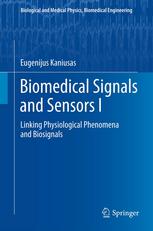 Biomedical Signals And Sensors I Linking Physiological Phenomena And Biosignals 1st Edition Eugenijus Kaniusas Auth