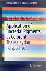 Application Of Bacterial Pigments As Colorant The Malaysian Perspective 1st Edition Wan Azlina Ahmad