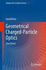 Geometrical Chargedparticle Optics 2nd Edition Harald Rose Auth