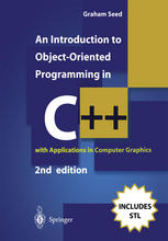 An Introduction To Objectoriented Programming In C With Applications In Computer Graphics 2nd Edition Graham M Seed Beng