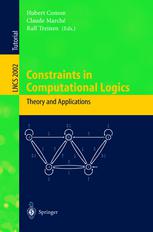 Constraints In Computational Logics Theory And Applications International Summer School Ccl 99 Gifsuryvette France September 58 1999 Revised Lectures 1st Edition Jeanpierre Jouannaud