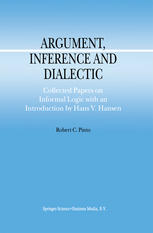 Argument Inference And Dialectic Collected Papers On Informal Logic With An Introduction By Hans V Hansen 1st Edition Robert C Pinto Auth