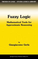 Fuzzy Logic Mathematical Tools For Approximate Reasoning Giangiacomo Gerla