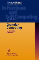 Granular Computing An Emerging Paradigm 1st Edition Jon G Rokne Auth