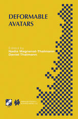 Deformable Avatars Ifip Tc5wg510 Deform2000 Workshop November 2930 2000 Geneva Switzerland And Avatars2000 Workshop November 30december 1 2000 Lausanne Switzerland 1st Edition Jan Neumann