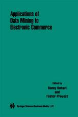 Applications Of Data Mining To Electronic Commerce 1st Edition Ron Kohavi