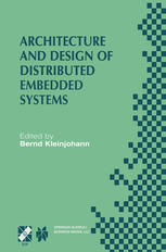 Architecture And Design Of Distributed Embedded Systems Ifip Wg103wg104wg105 International Workshop On Distributed And Parallel Embedded Systems Dipes 2000 October 1819 2000 Schlo Eringerfeld Germany 1st Edition R J Machado