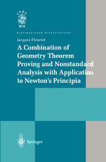 A Combination Of Geometry Theorem Proving And Nonstandard Analysis With Application To Newtons Principia 1st Edition Jacques Fleuriot Phd