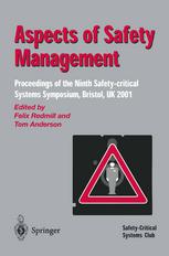 Aspects Of Safety Management Proceedings Of The Ninth Safetycritical Systems Symposium Bristol Uk 2001 1st Edition Mike Ainsworth