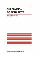 Supervision Of Petri Nets 1st Edition Geert Stremersch Auth