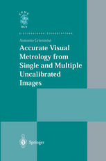 Accurate Visual Metrology From Single And Multiple Uncalibrated Images 1st Edition Antonio Criminisi Auth
