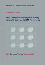 Qosbased Wavelength Routing In Multiservice Wdm Networks 1st Edition Admela Jukan Auth