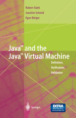 Java And The Java Virtual Machine Definition Verification Validation 1st Edition Prof Dr Robert F Strk