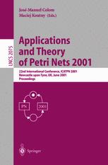 Applications And Theory Of Petri Nets 2001 22nd International Conference Icatpn 2001 Newcastle Upon Tyne Uk June 2529 2001 Proceedings 1st Edition Susanna Donatelli Auth