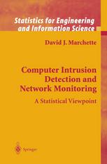 Computer Intrusion Detection And Network Monitoring A Statistical Viewpoint 1st Edition David J Marchette Auth