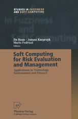 Soft Computing For Risk Evaluation And Management Applications In Technology Environment And Finance 1st Edition Thomas Whalen Auth