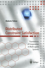 Distributed Constraint Satisfaction Foundations Of Cooperation In Multiagent Systems 1st Edition Makoto Yokoo Auth