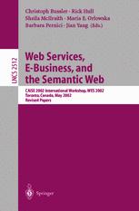 Web Services Ebusiness And The Semantic Web Caise 2002 International Workshop Wes 2002 Toronto Canada May 2728 2002 Revised Papers 1st Edition Aad Van Moorsel Auth