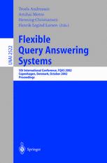 Flexible Query Answering Systems 5th International Conference Fqas 2002 Copenhagen Denmark October 2729 2002 Proceedings 1st Edition Giorgos Akrivas