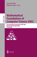 Mathematical Foundations Of Computer Science 2002 27th International Symposium Mfcs 2002 Warsaw Poland August 2630 2002 Proceedings 1st Edition Michel Bidoit