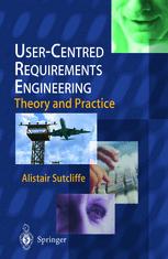 Usercentred Requirements Engineering 1st Edition Alistair Sutcliffe Ma