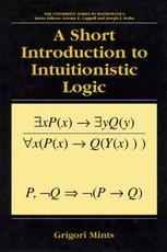 A Short Introduction To Intuitionistic Logic 1st Edition Grigori Mints Auth