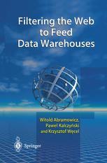 Filtering The Web To Feed Data Warehouses 1st Edition Witold Abramowicz Msc